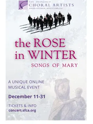 SF Choral Artists Rose in Winter